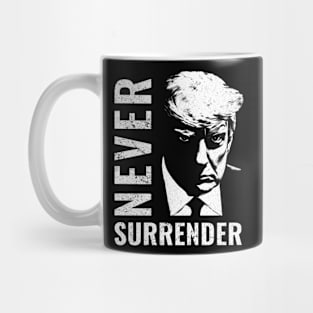 Trump Never Surrender Mugshot 2024 Mug